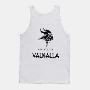 See you in valhalla Tank Top